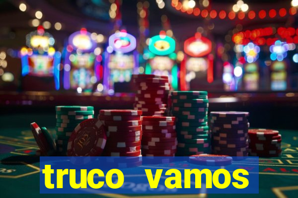 truco vamos torneios online